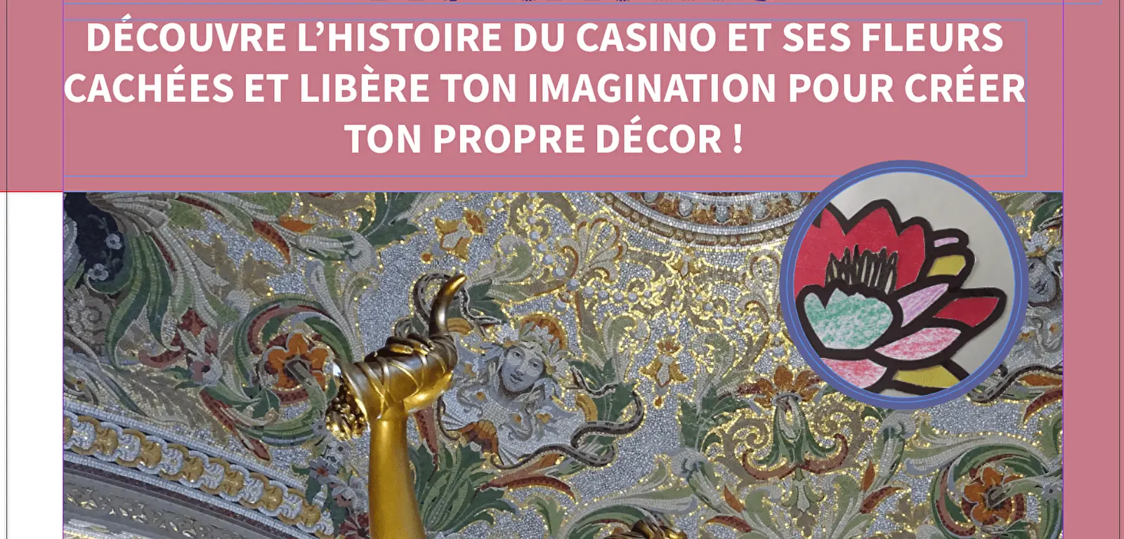 Atelier des vacances pour enfants : Fleurs précieuses du casino Atelier des vacances pour enfants : Fleurs précieuses du casino