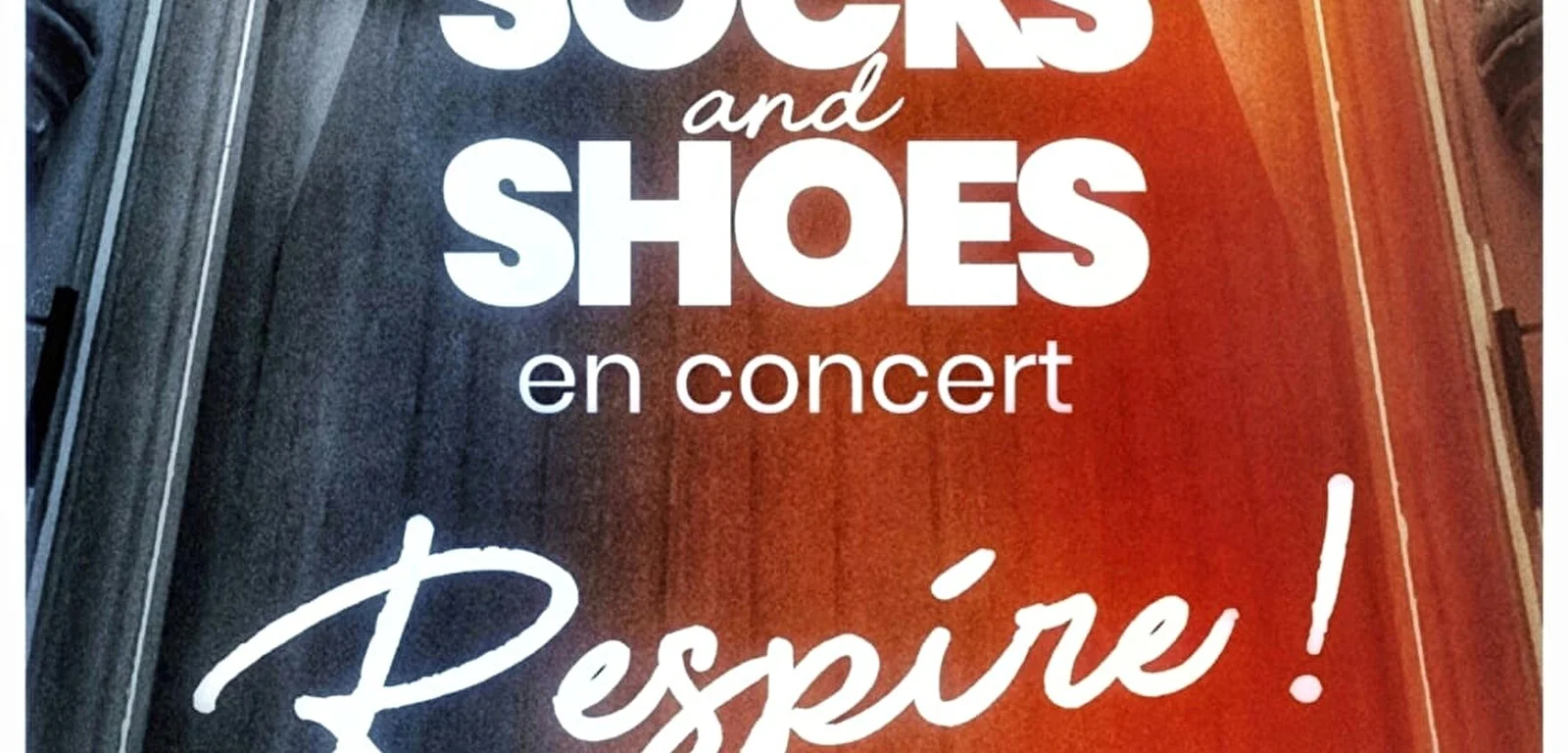 Socks and Shoes – Respire ! Socks and Shoes - Respire !
