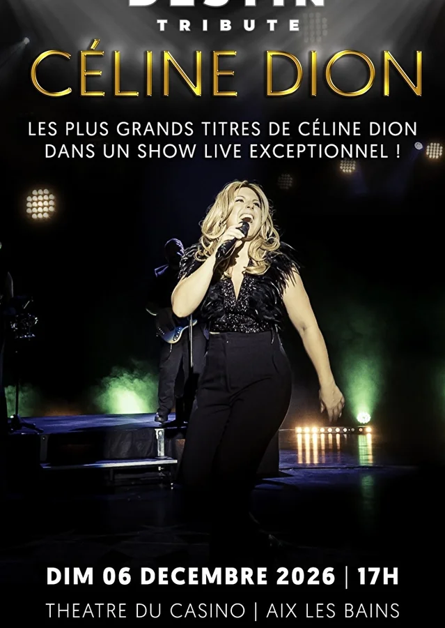 Destin - Tribute Céline Dion au Théâtre du Casino Grand Cercle